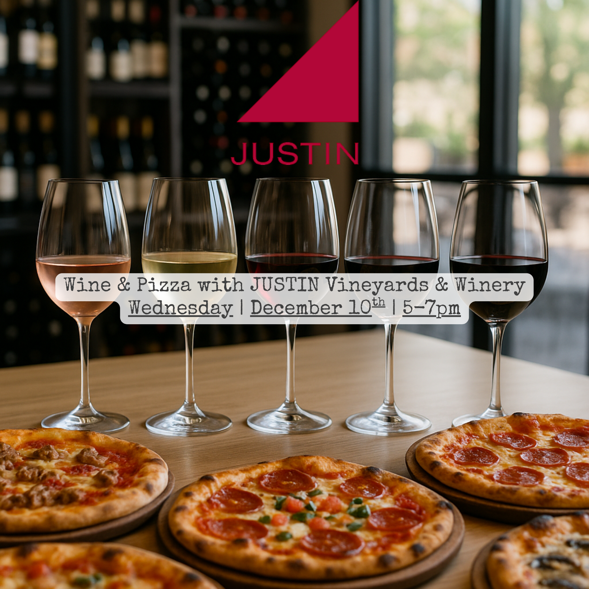 Five glasses of Justin Vineyards wine and handcrafted pizzas on a table promoting Park Plaza’s Wine & Pizza tasting event.